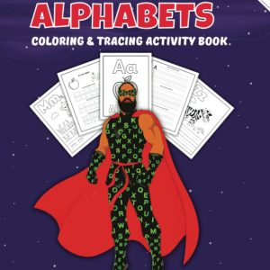 Learning Alphabets Tracing & Coloring: Playful Activities that Make Alphabet Learning an Exciting Adventure
